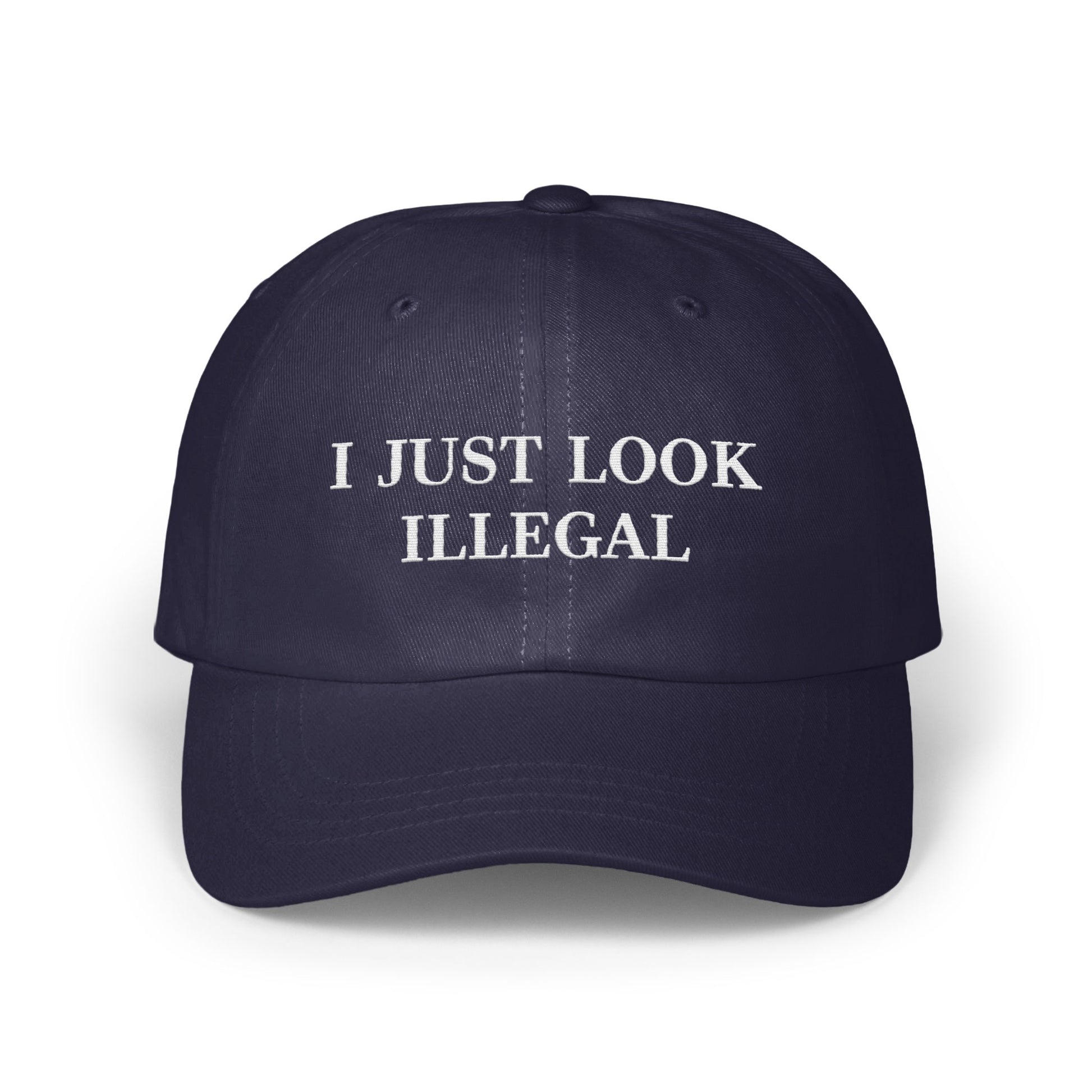 I JUST LOOK ILLEGAL statement-making hat product