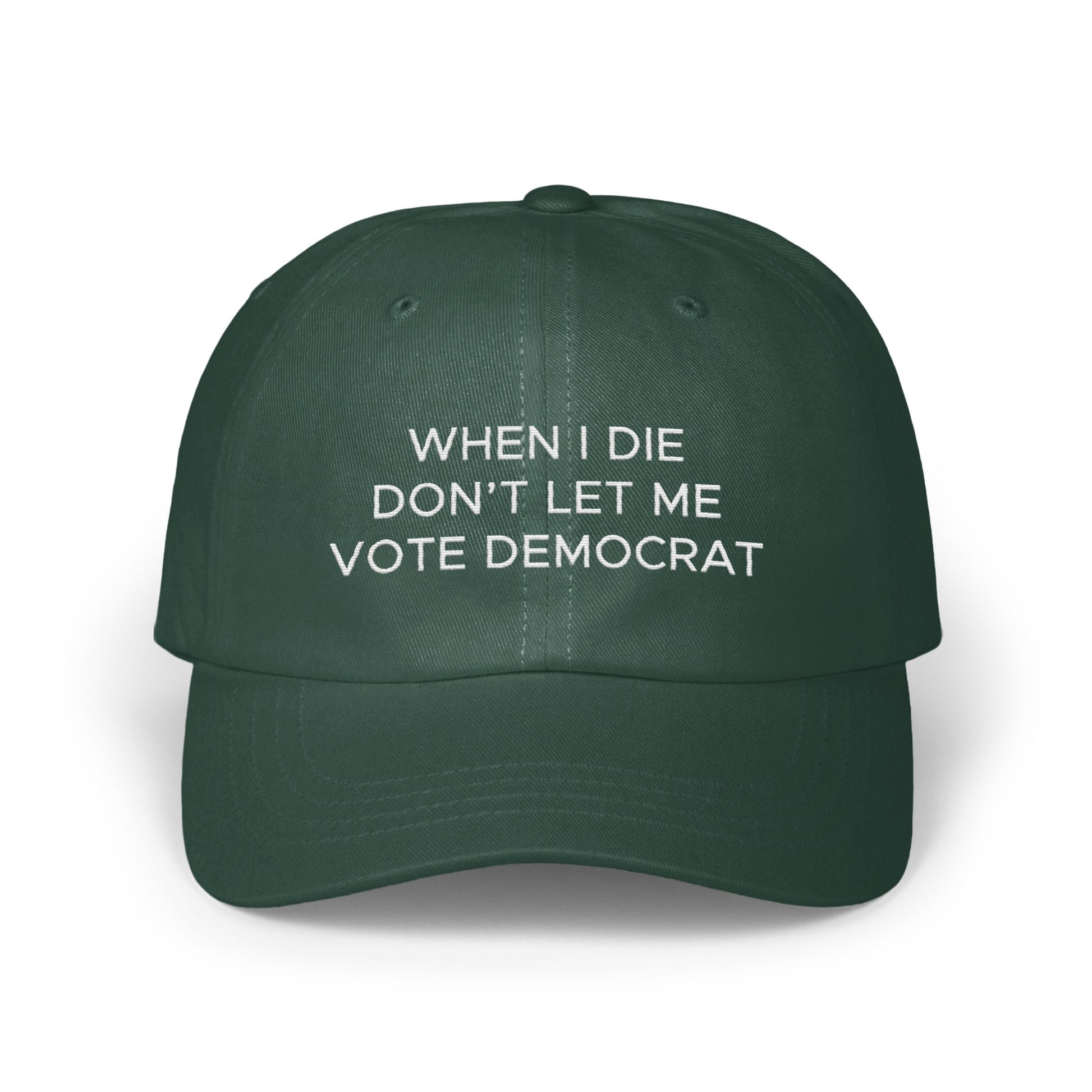 When I Die Don't Let Me Vote Democrat product