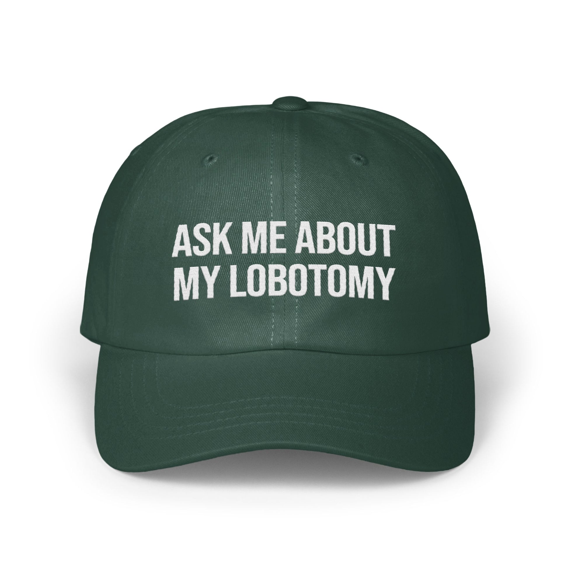 Ask Me About My Lobotomy Embroidered Hat product