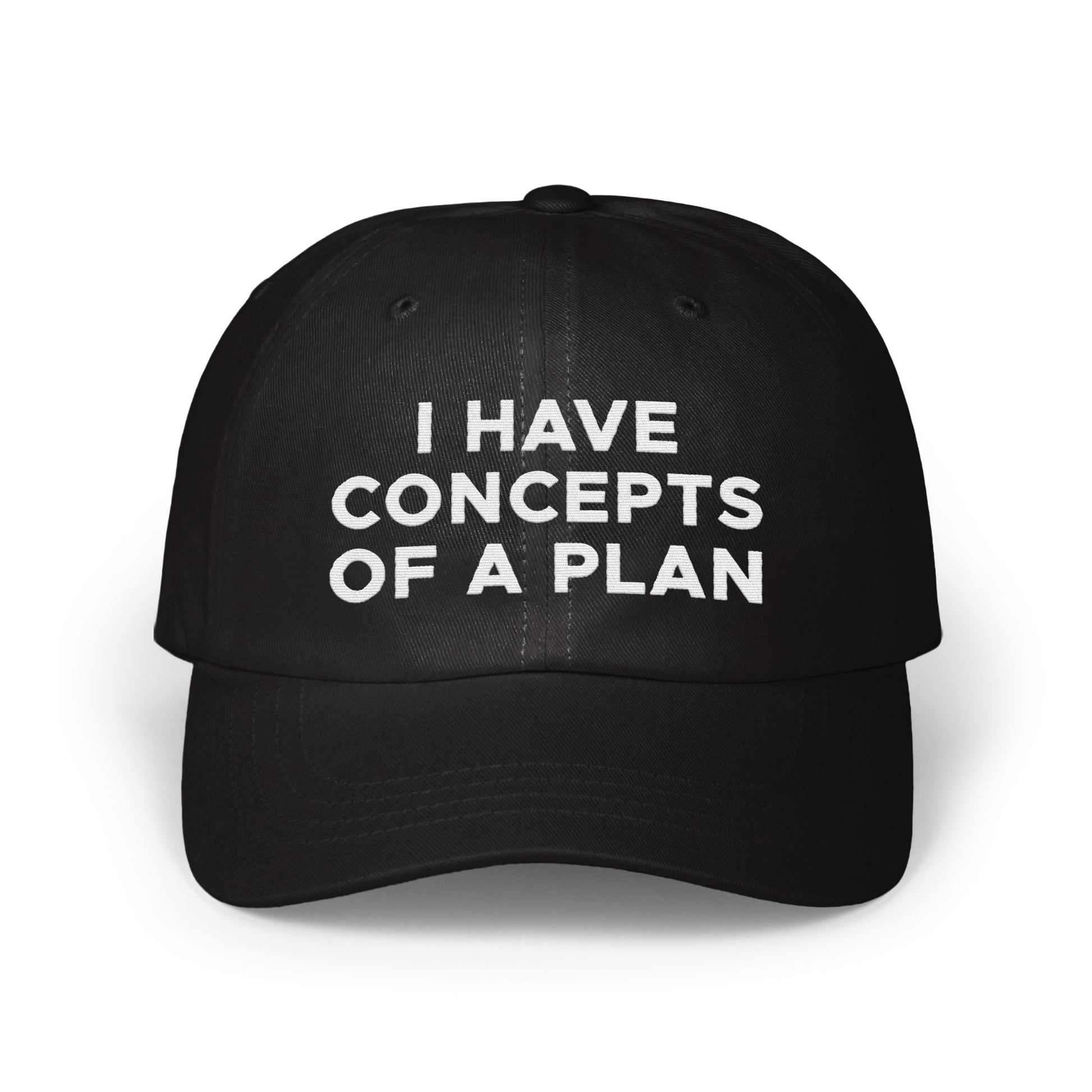 I Have Concepts Of A Plan Statement Hat product type