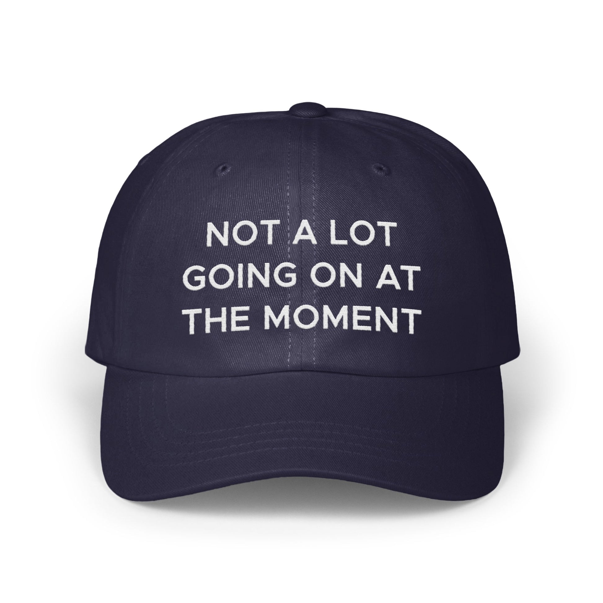 Not A Lot Going On At The Moment Hat product type