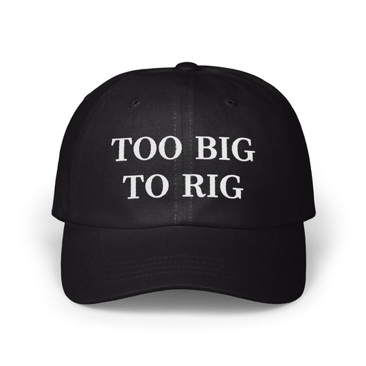 Too Big To Rig Statement Cap Hat product