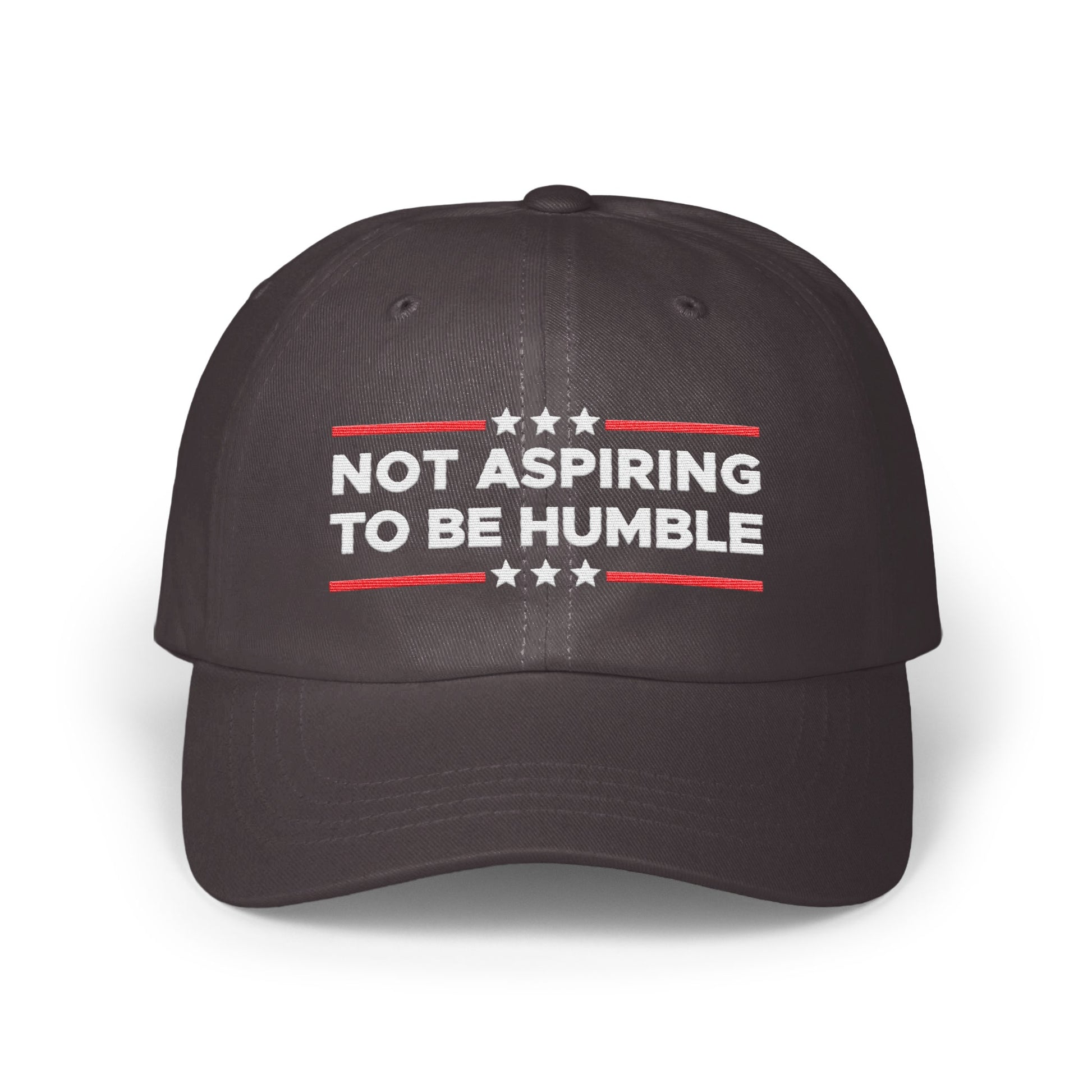Bold Statement Not Aspiring To Be Humble Hat product