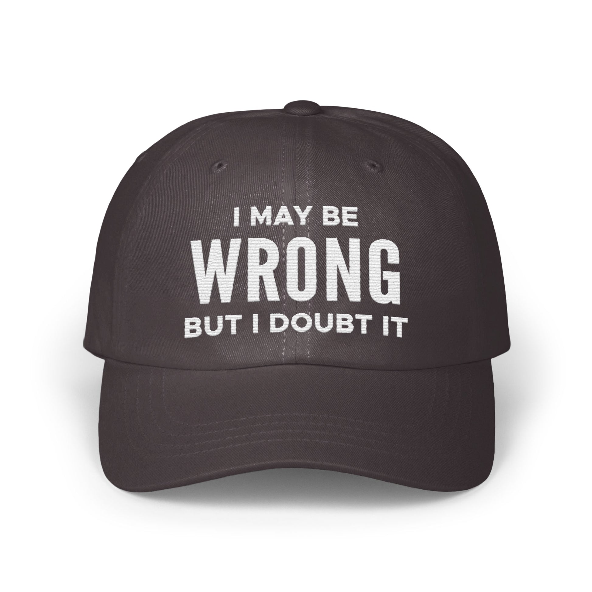 I May Be Wrong But I Doubt It Hat Funny Apparel product type