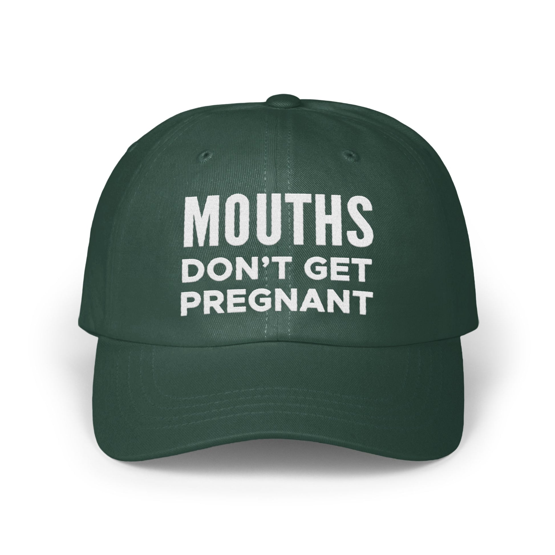 MOUTHS DON'T GET PREGNANT Green Cap product type