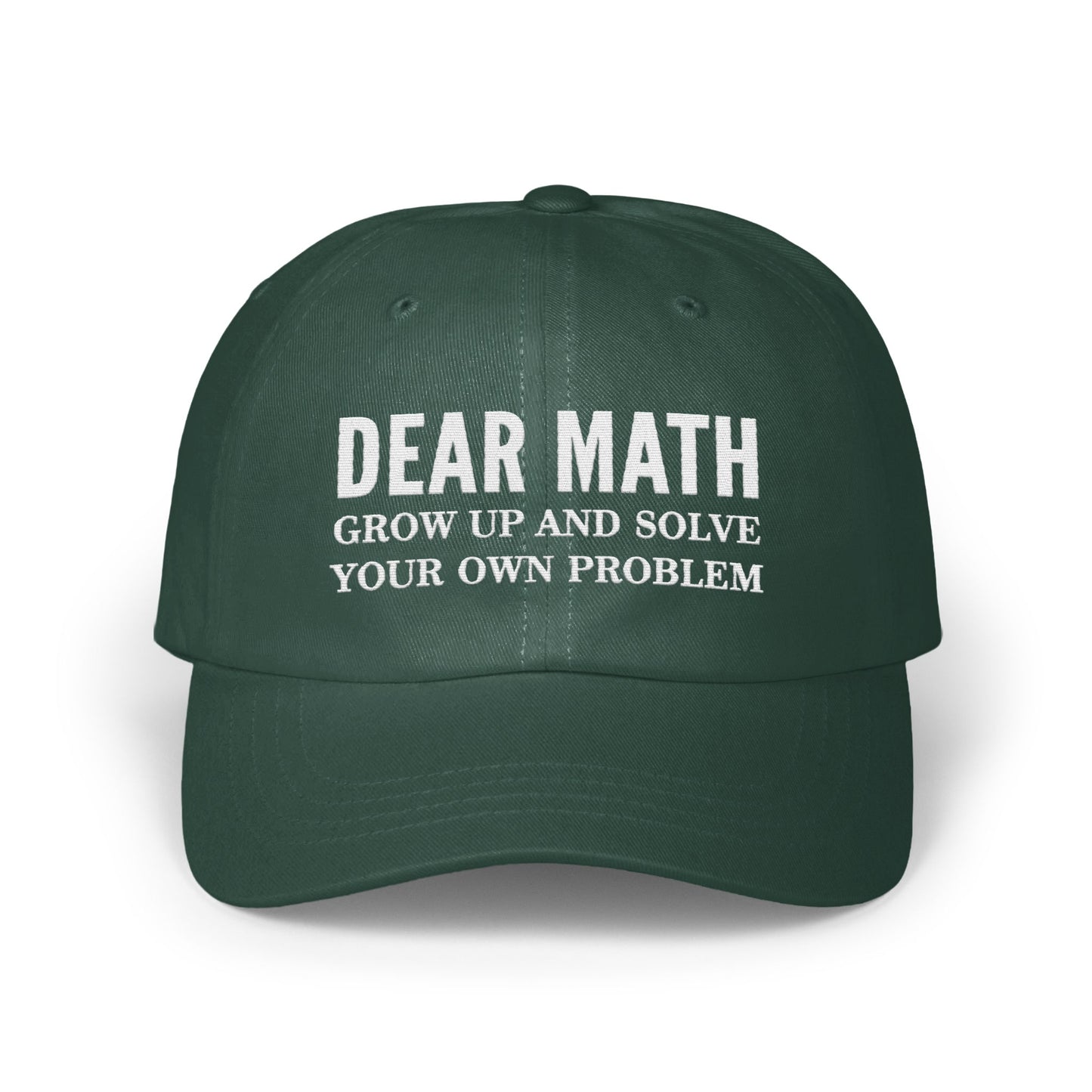 Dear Math Grow Up Solve Your Own Problem Hat product type
