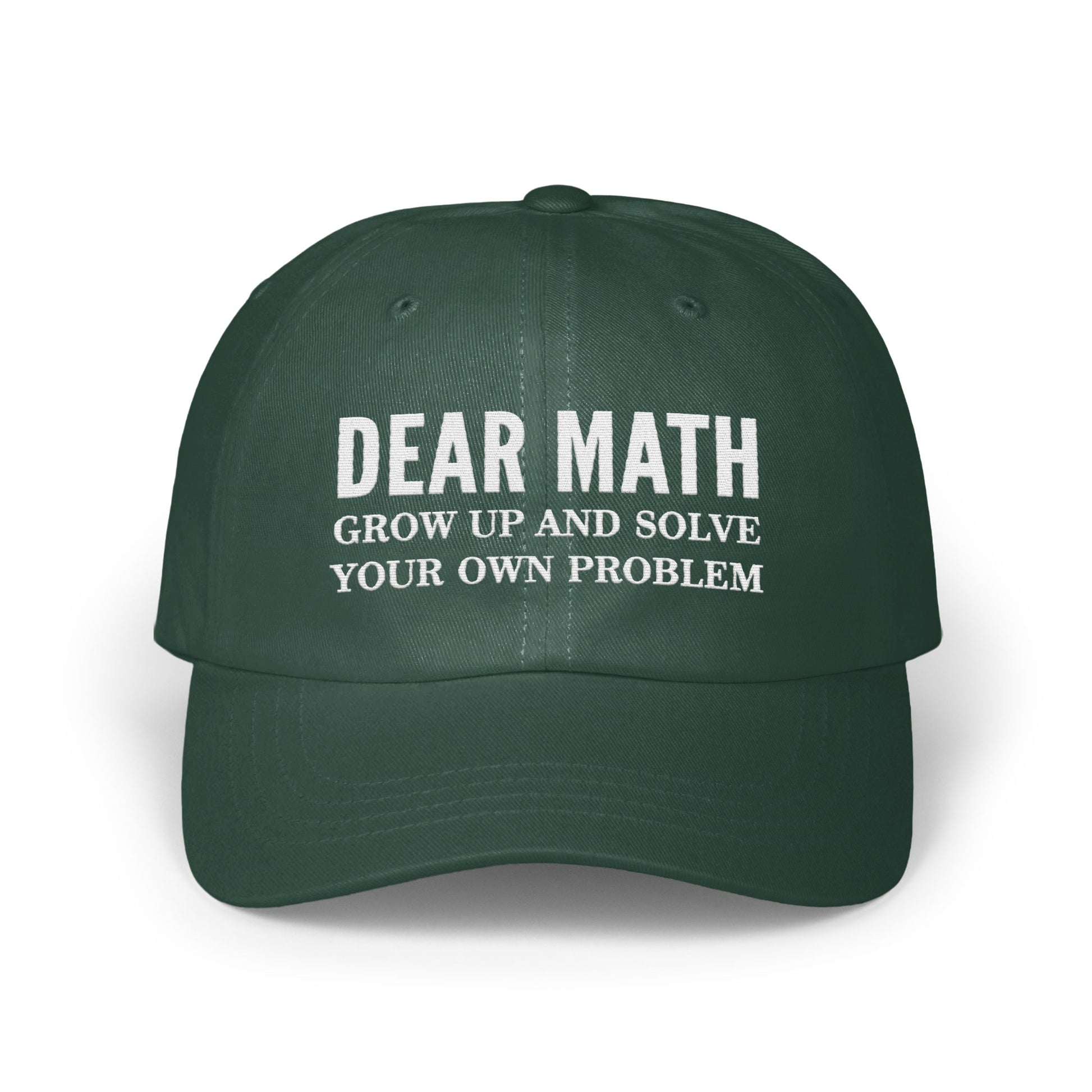 Dear Math Grow Up Solve Your Own Problem Hat product type