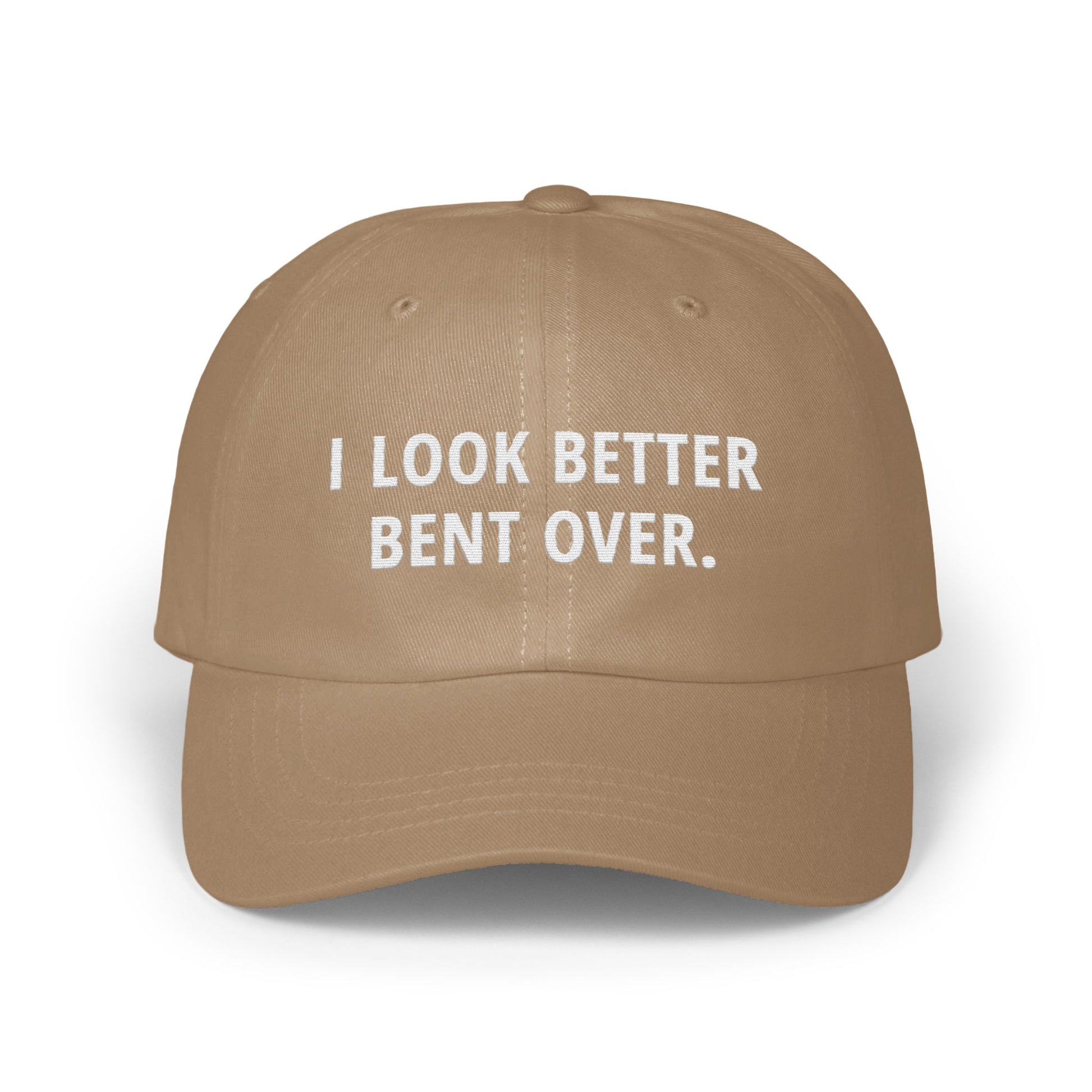 I Look Better Bent Over Statement Hat product