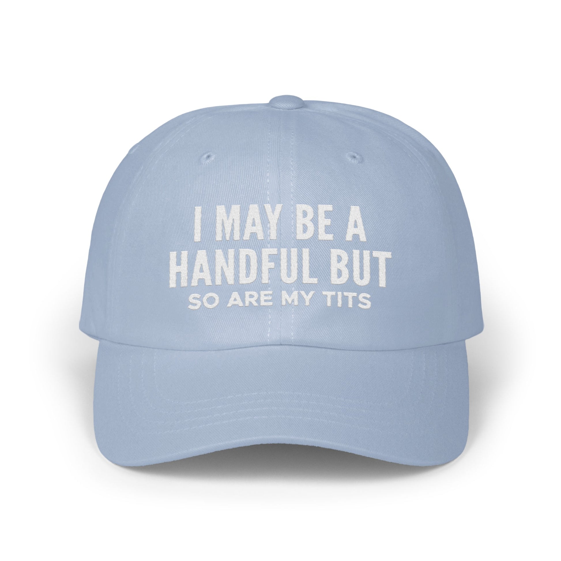 I May Be a Handful So Are My Tits Statement Cap product