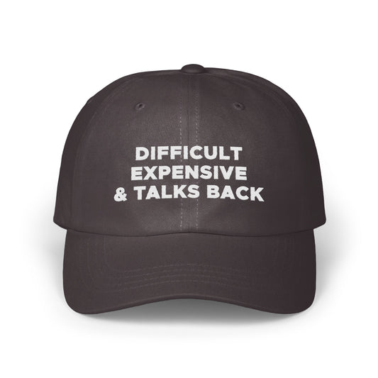 Difficult Expensive & Talks Back Hat product