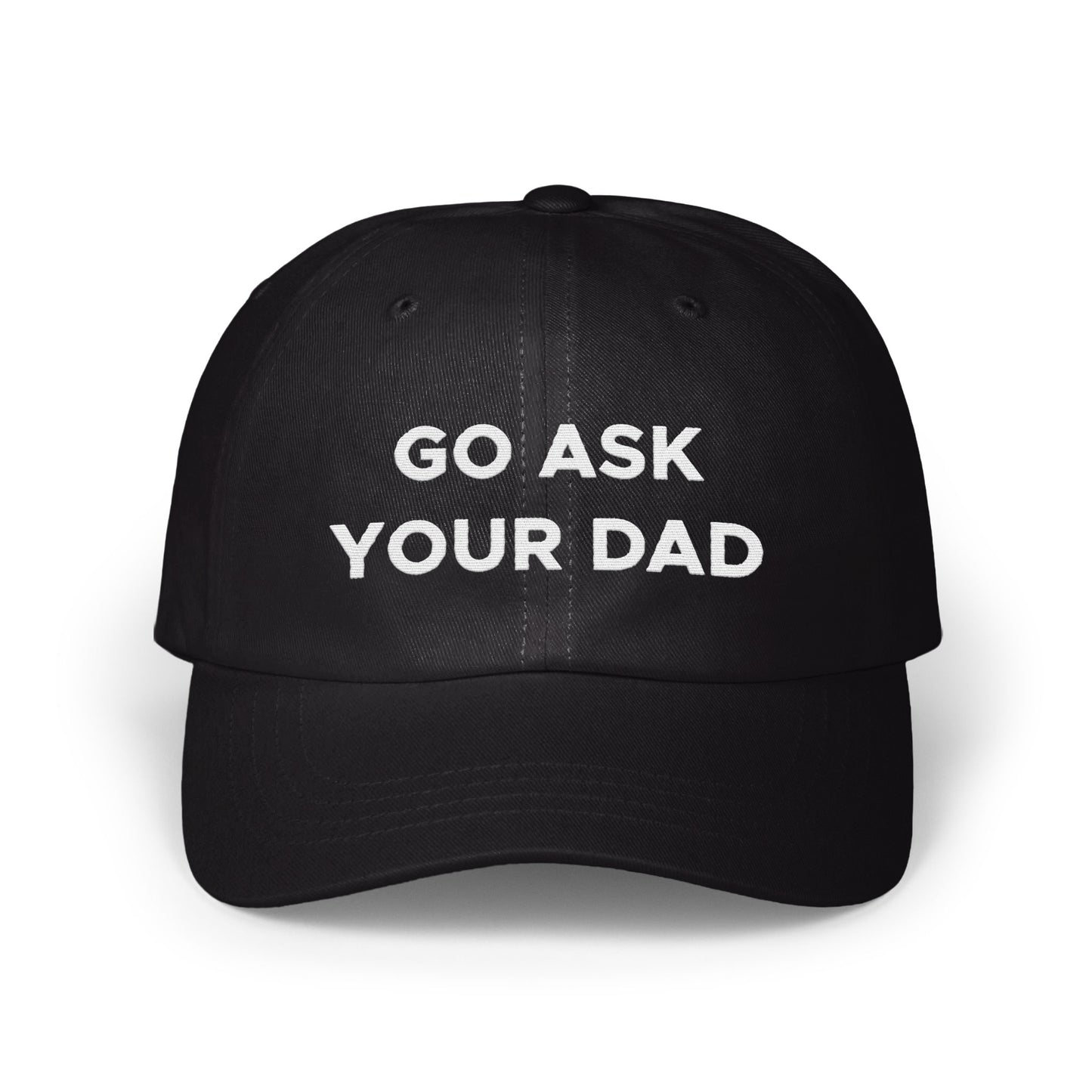 Go Ask Your Dad Statement Hat Product