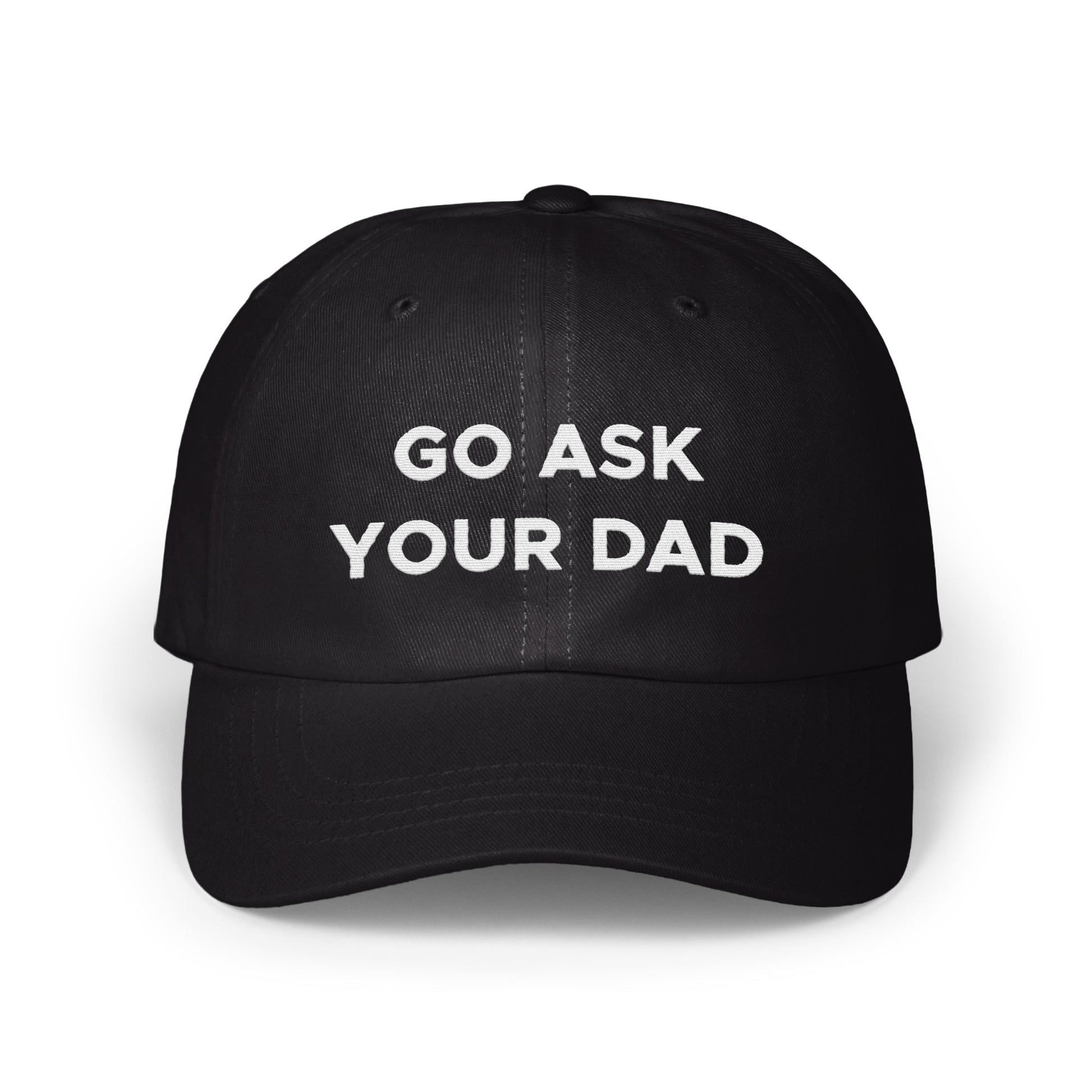 Go Ask Your Dad Statement Hat Product