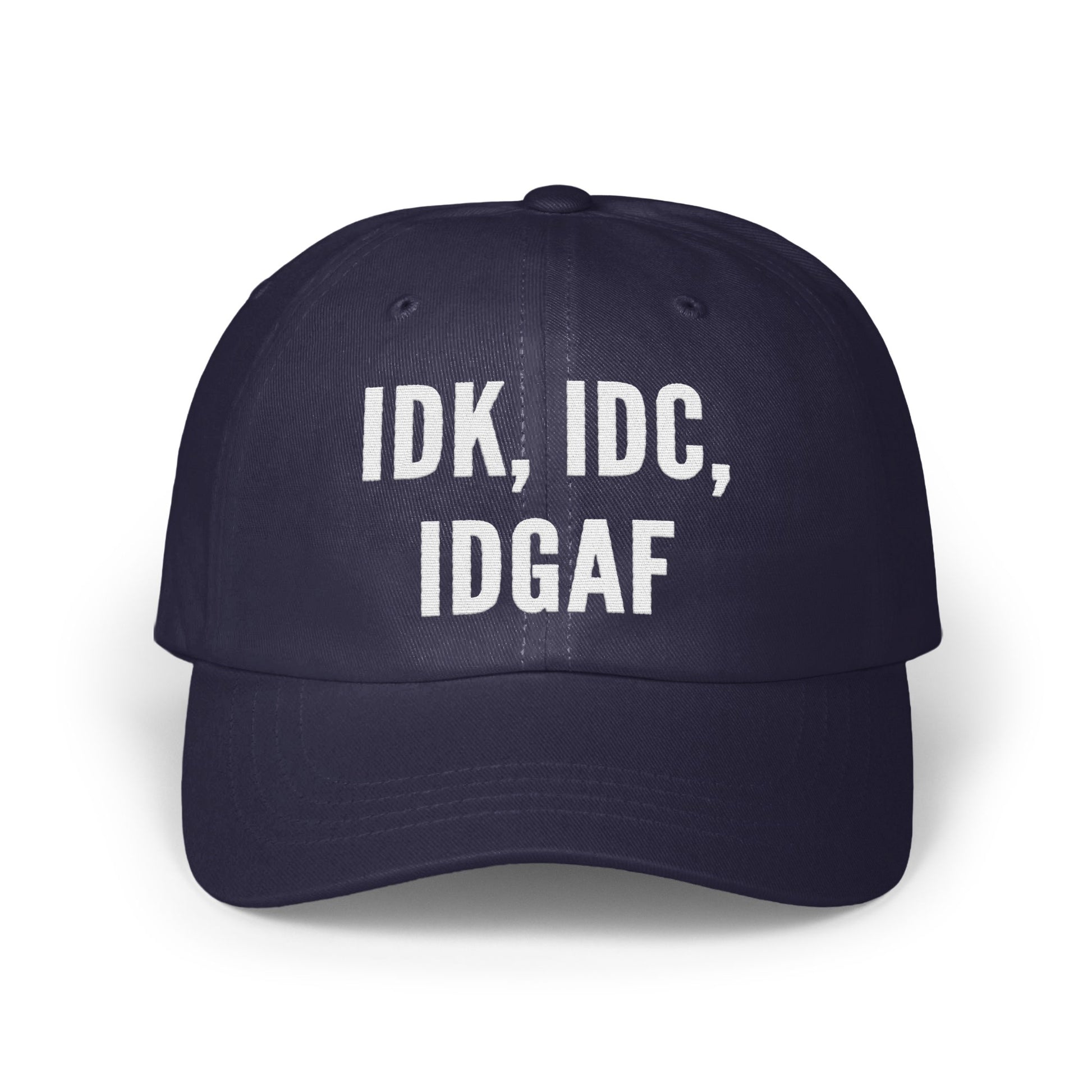 IDK IDC IDGAF Text Embroidery Design Cap product