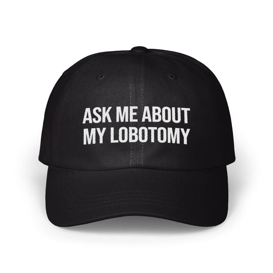 Ask Me About My Lobotomy Baseball Cap product