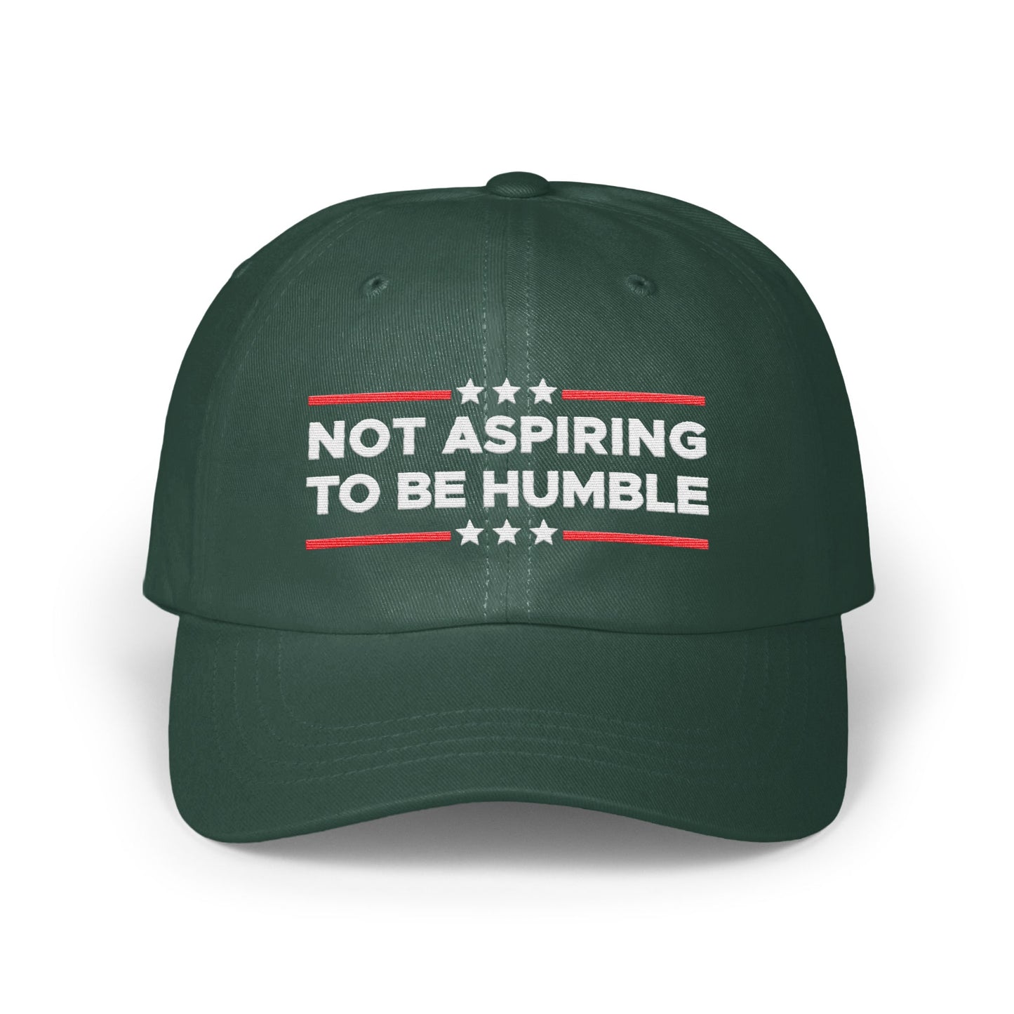 Bold Statement Not Aspiring To Be Humble Hat product