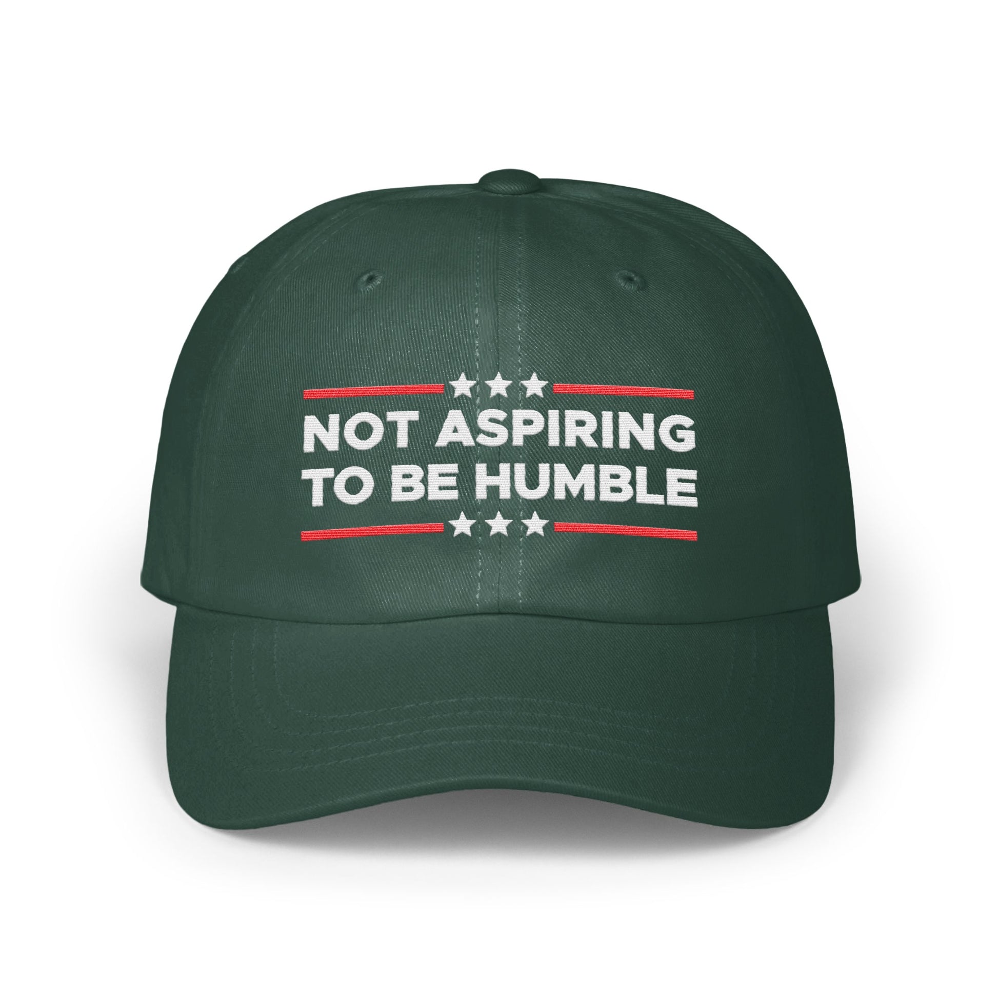 Bold Statement Not Aspiring To Be Humble Hat product