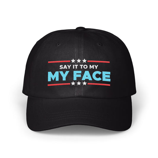 Say It To My My Face Graphic Hat product type