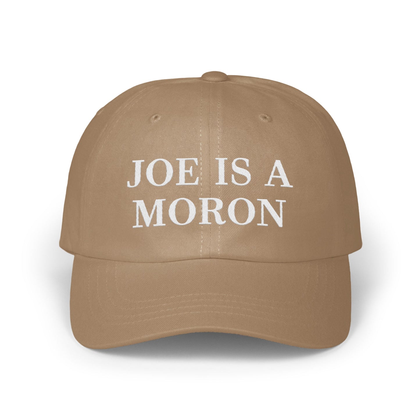 Joe is a moron statement hat enjoyable product