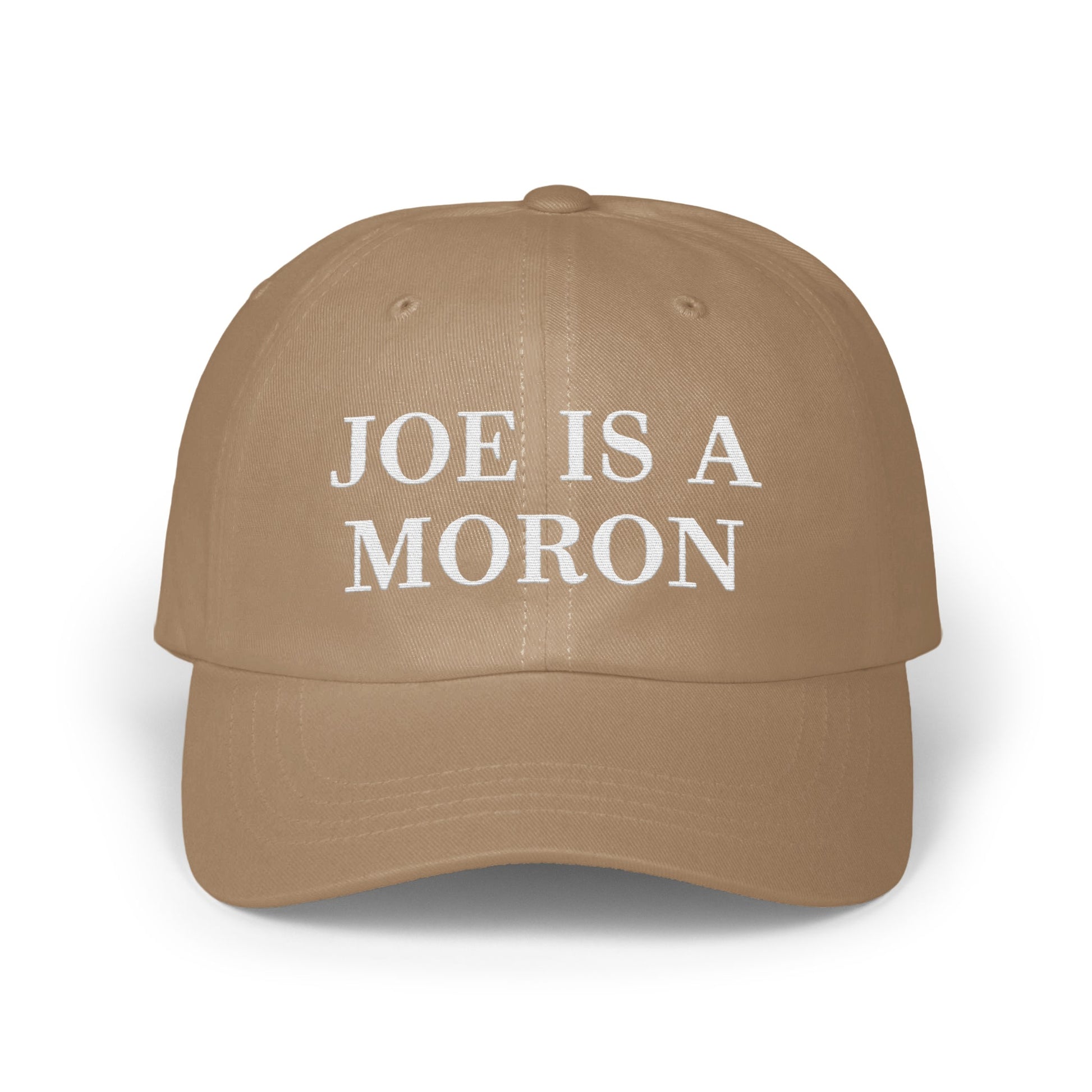 Joe is a moron statement hat enjoyable product