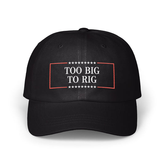 Too Big to Rig Text Design Baseball Cap product