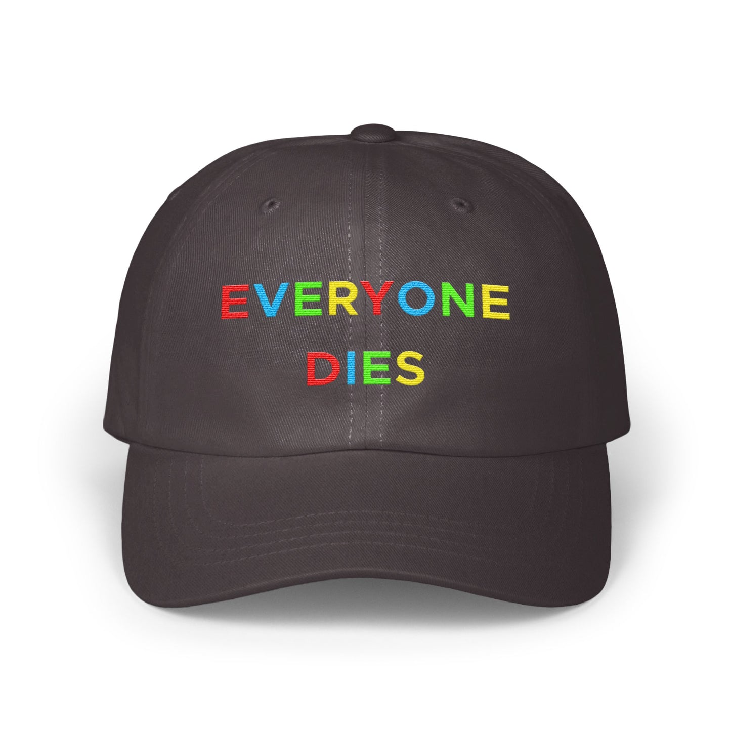 Colorful Everyone Dies text statement hat product