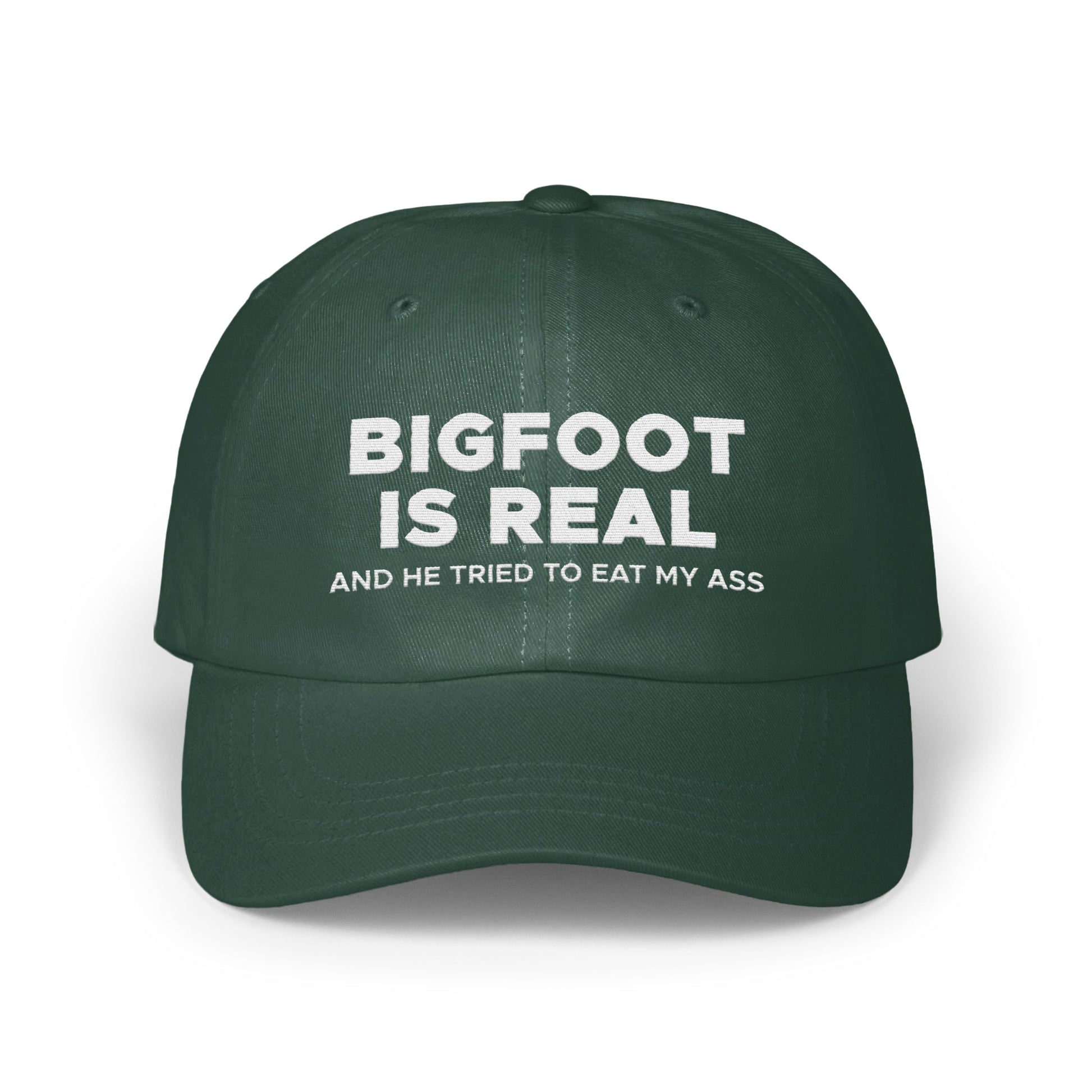BIGFOOT IS REAL AND HE TRIED TO EAT MY ASS hat product