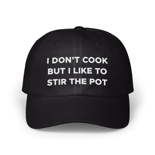 I Don't Cook But I Like To Stir The Pot cap product