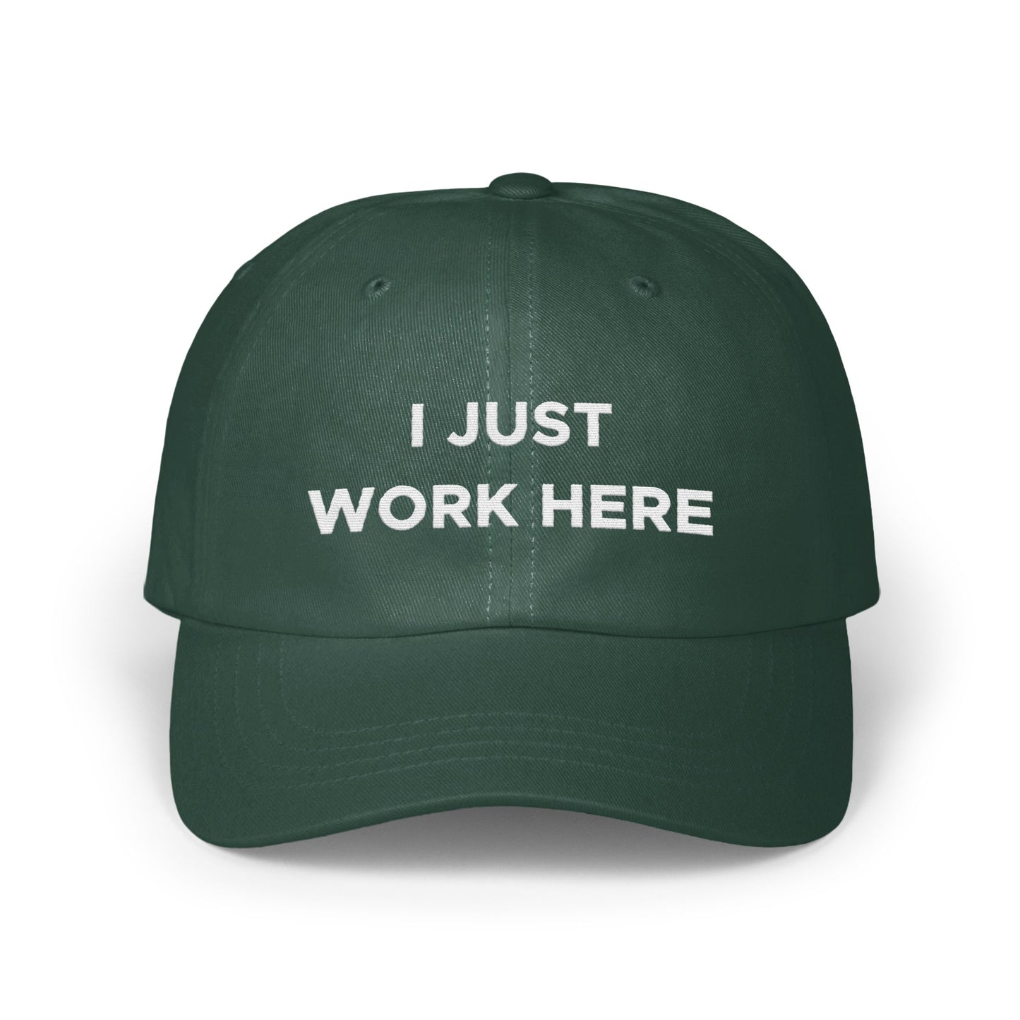 I Just Work Here Dark Green Adjustable Hat product