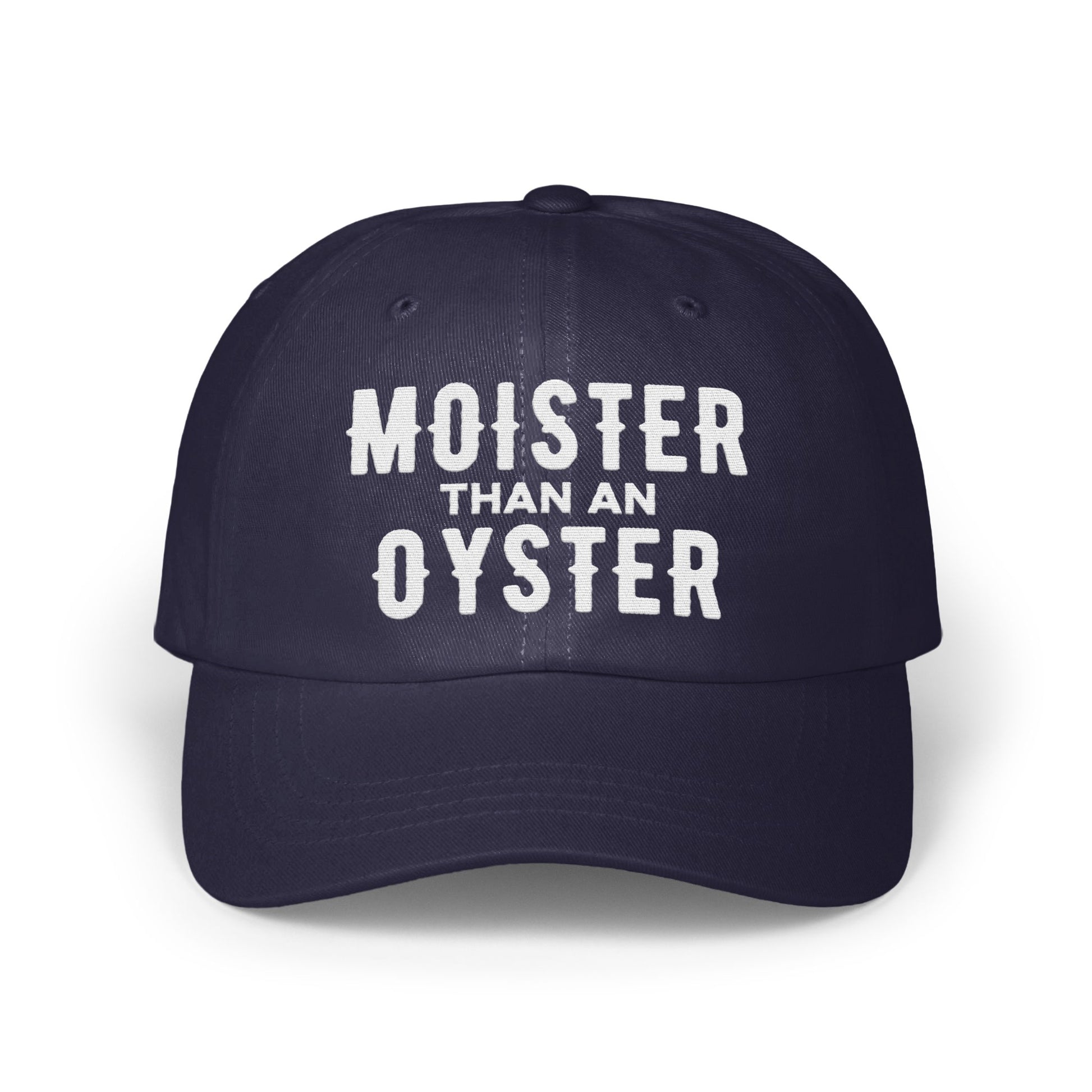 Moister Than An Oyster Funny Slogan Hat product type