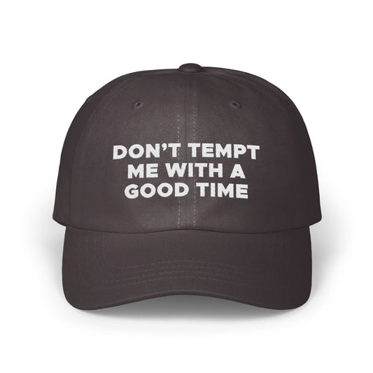 Don't Tempt Me With A Good Time Hat product