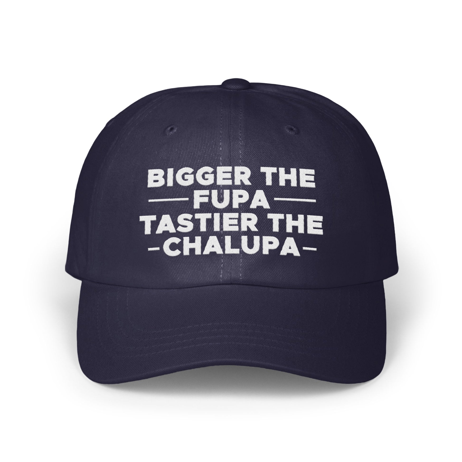 Bigger the Fupa Tastier the Chalupa Hat product