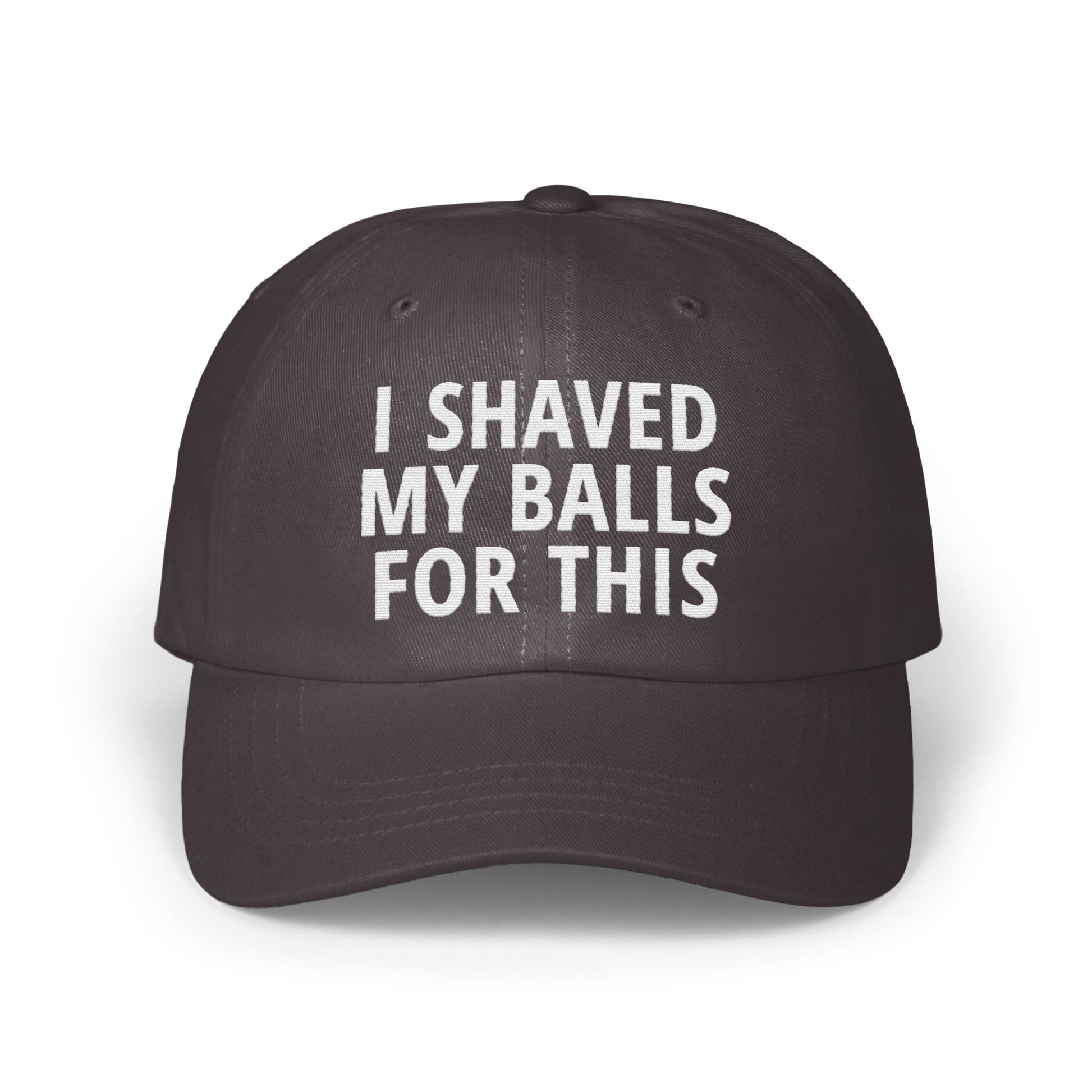 I Shaved My Balls For This statement hat product