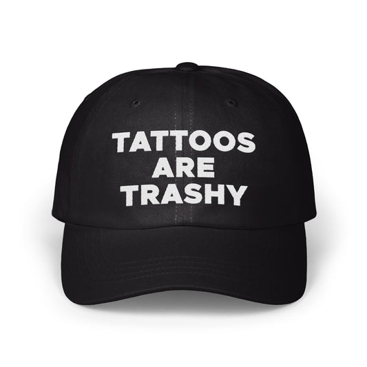 Tattoos Are Trashy Statement Hat product