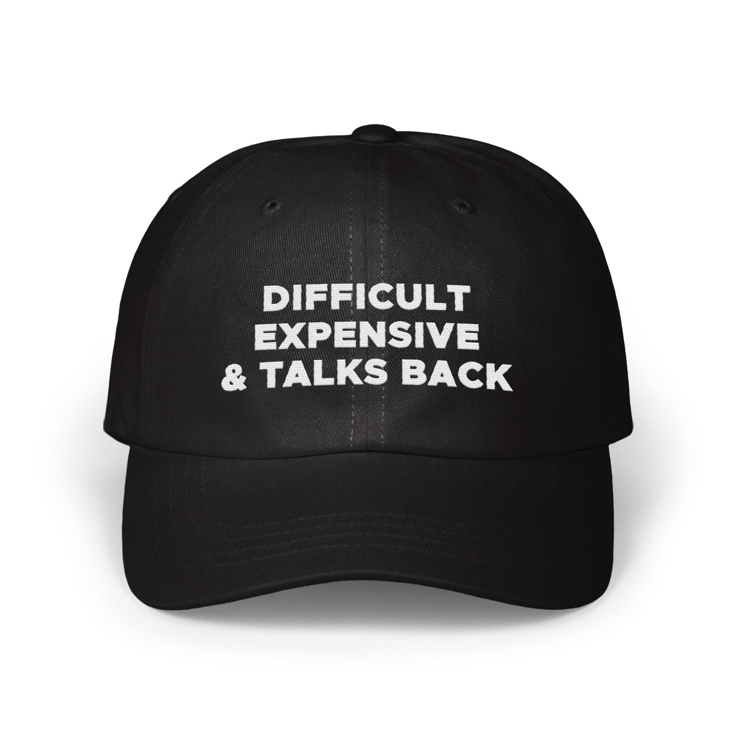 Difficult Expensive And Talks Back Statement Hat product