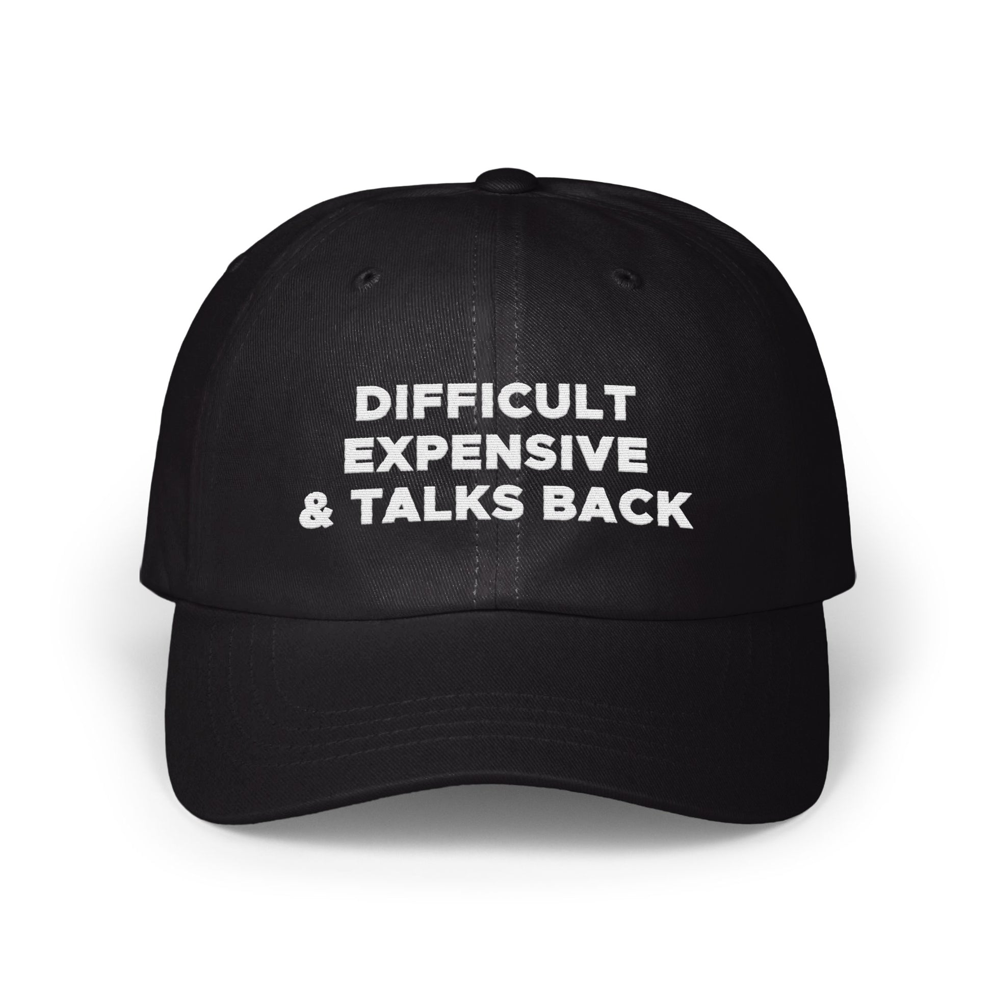 Difficult Expensive And Talks Back Statement Hat product