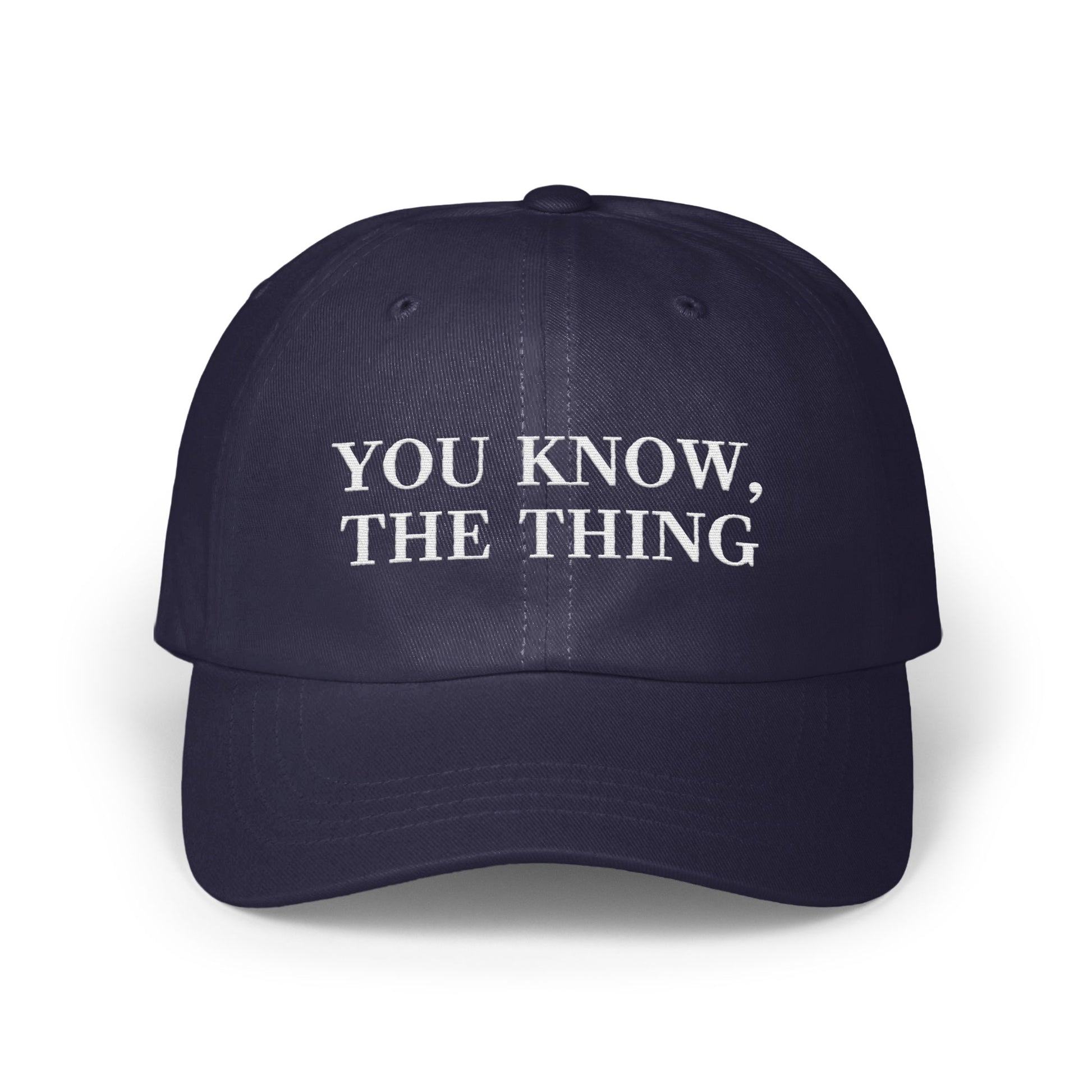 YOU KNOW THE THING Embroidered Baseball Cap product type