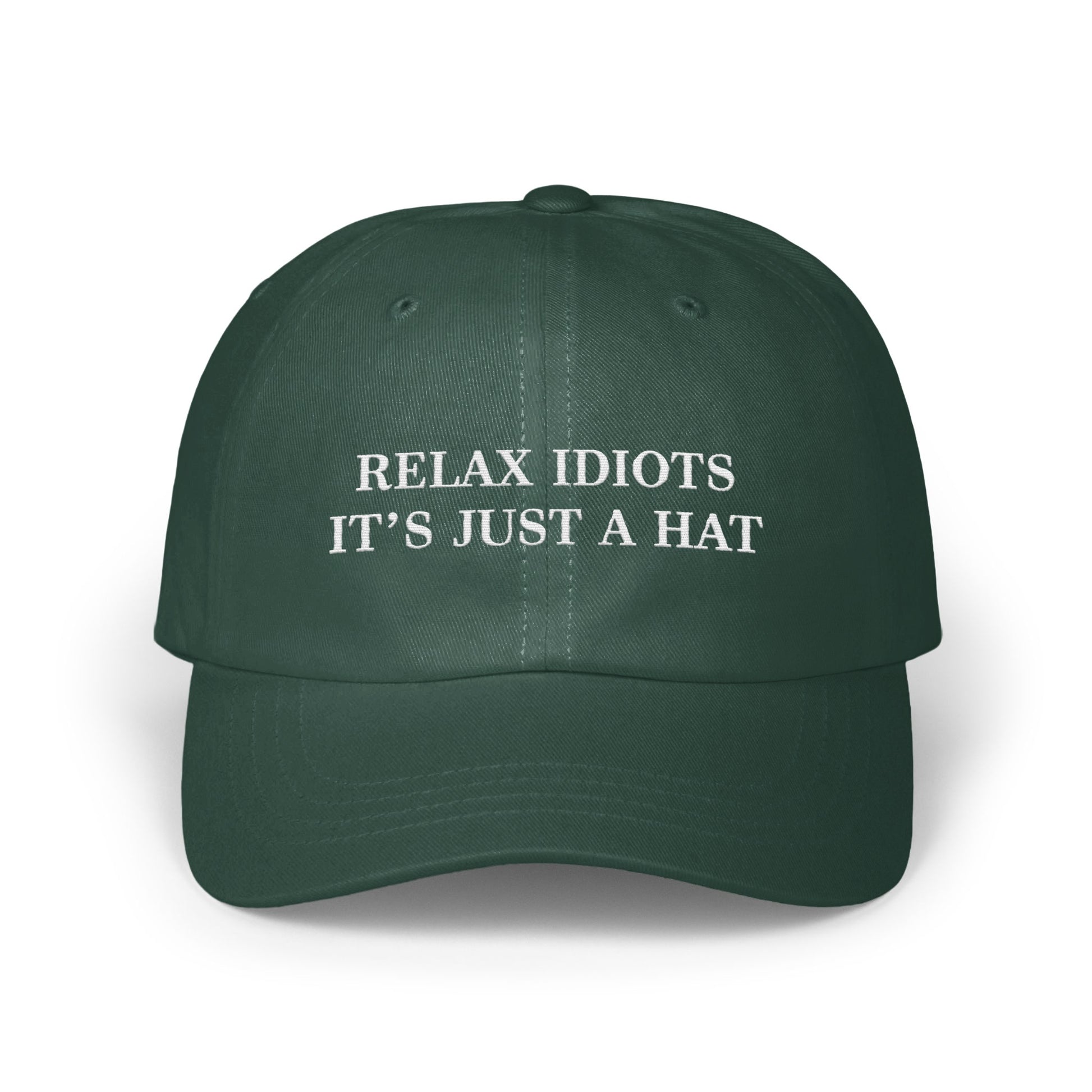 Relax Idiots It's Just a Hat Embroidered Cap product