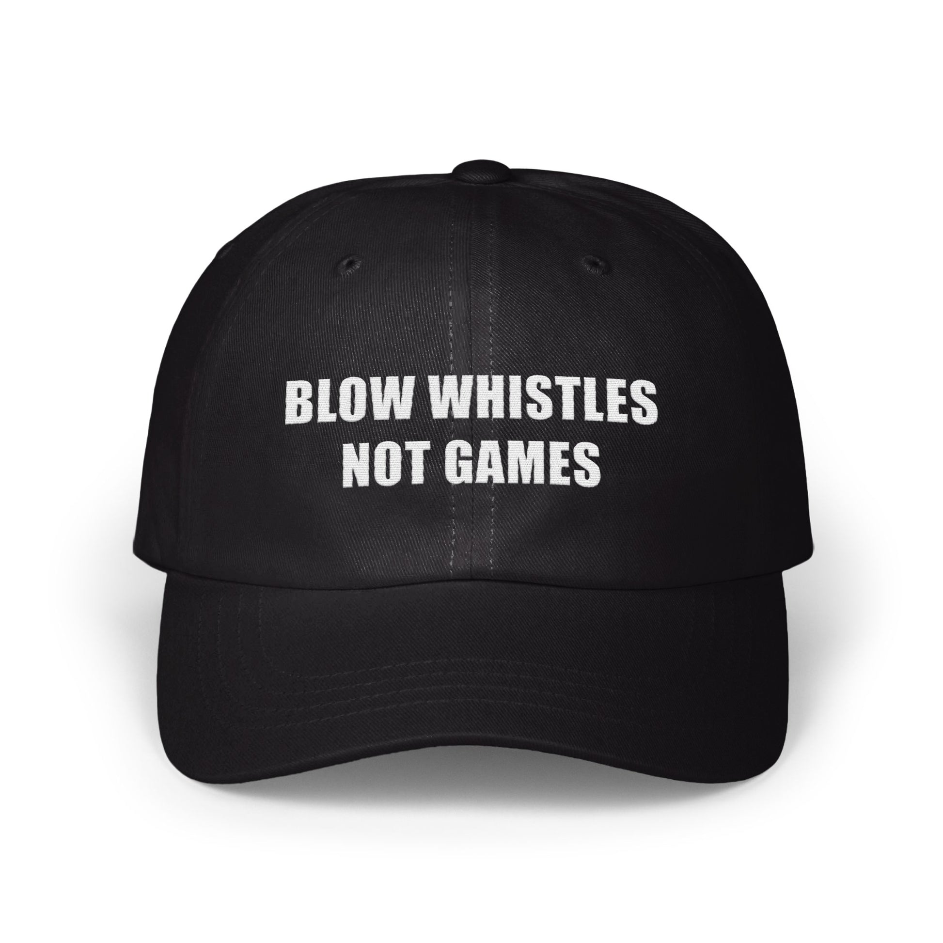 Blow Whistles Not Games Baseball Cap product