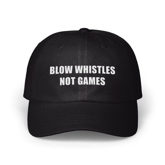 Blow Whistles Not Games Baseball Cap product