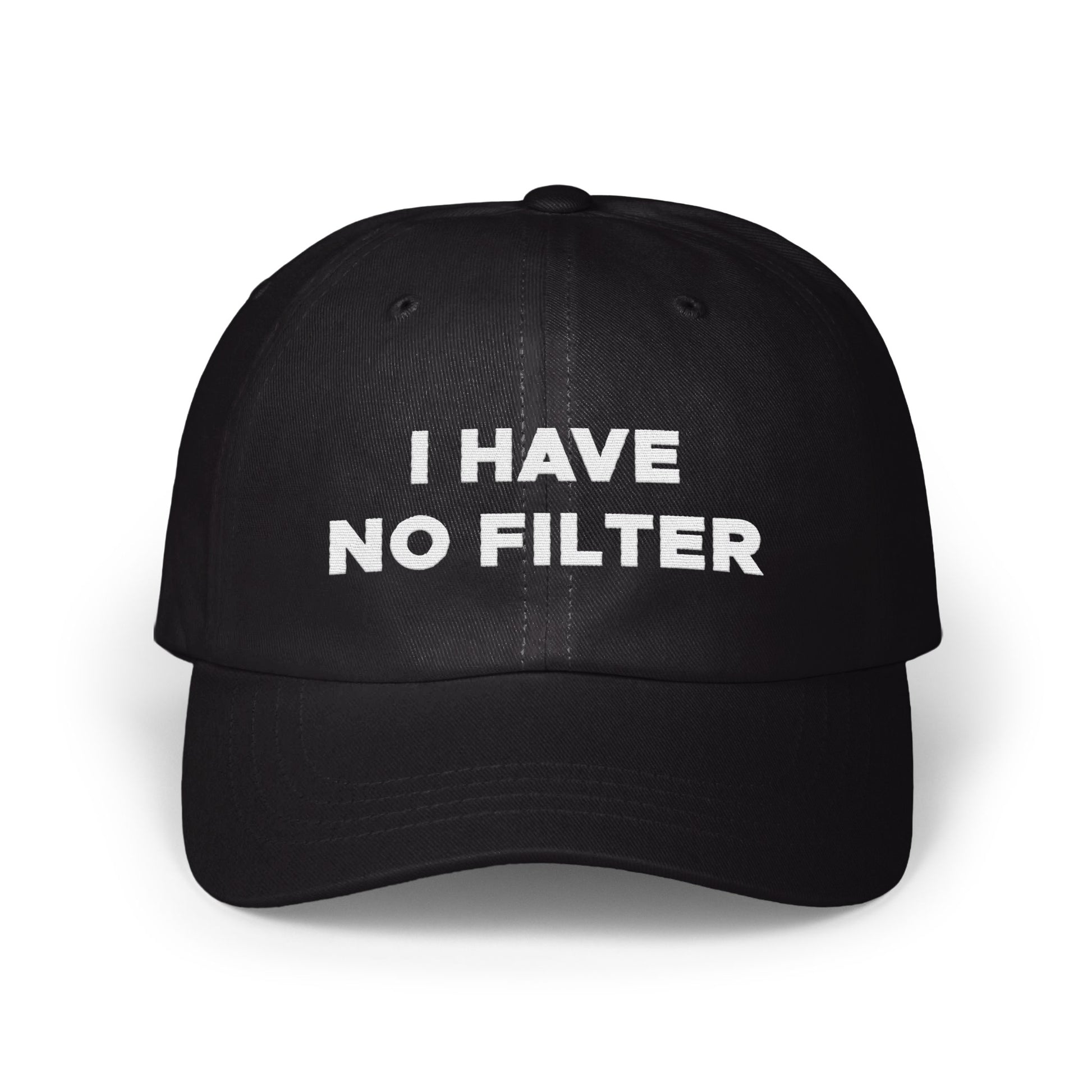 I HAVE NO FILTER Statement Hat product type
