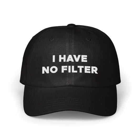 I HAVE NO FILTER Statement Hat product type