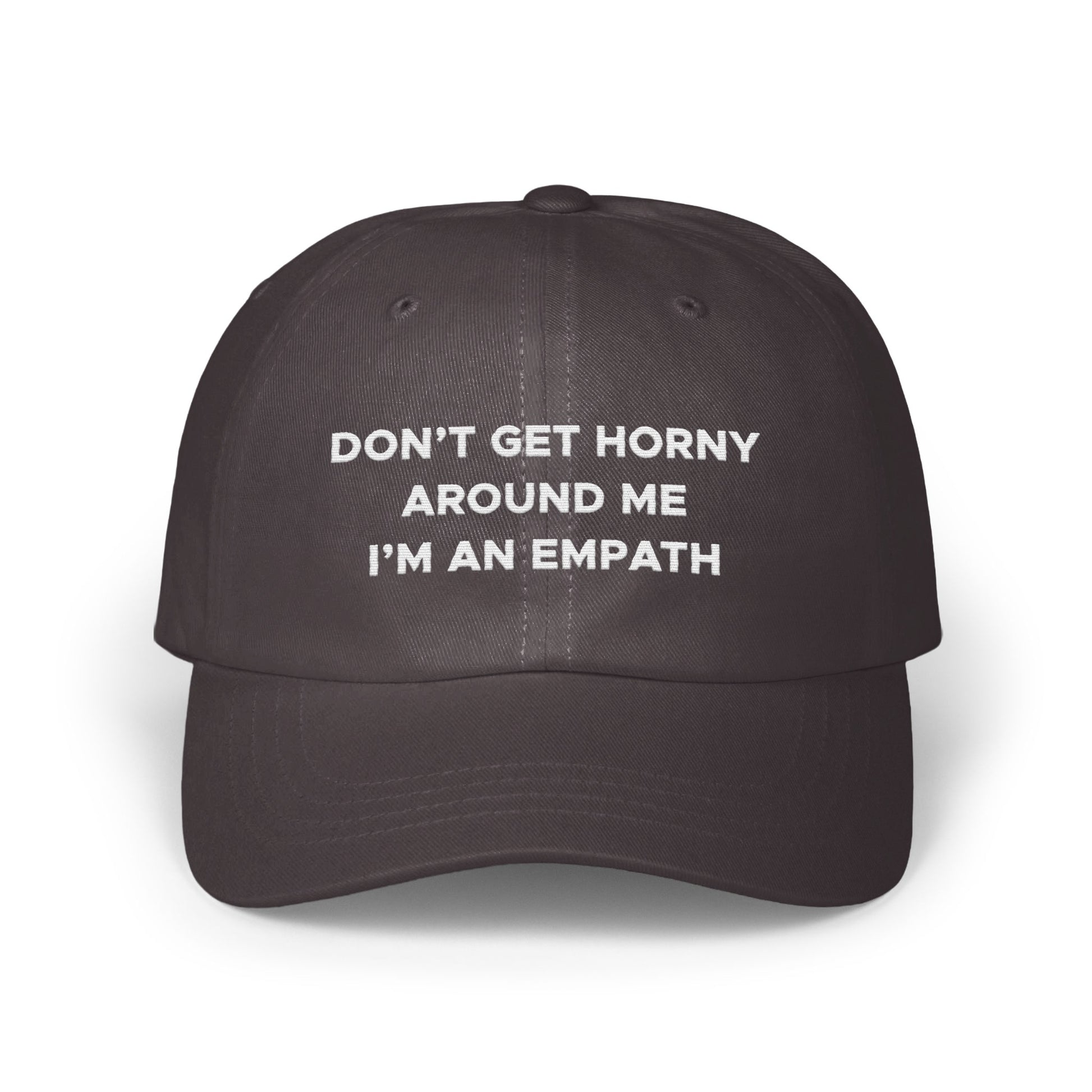 Don't Get Horny Around Me I'm an Empath Hat product type