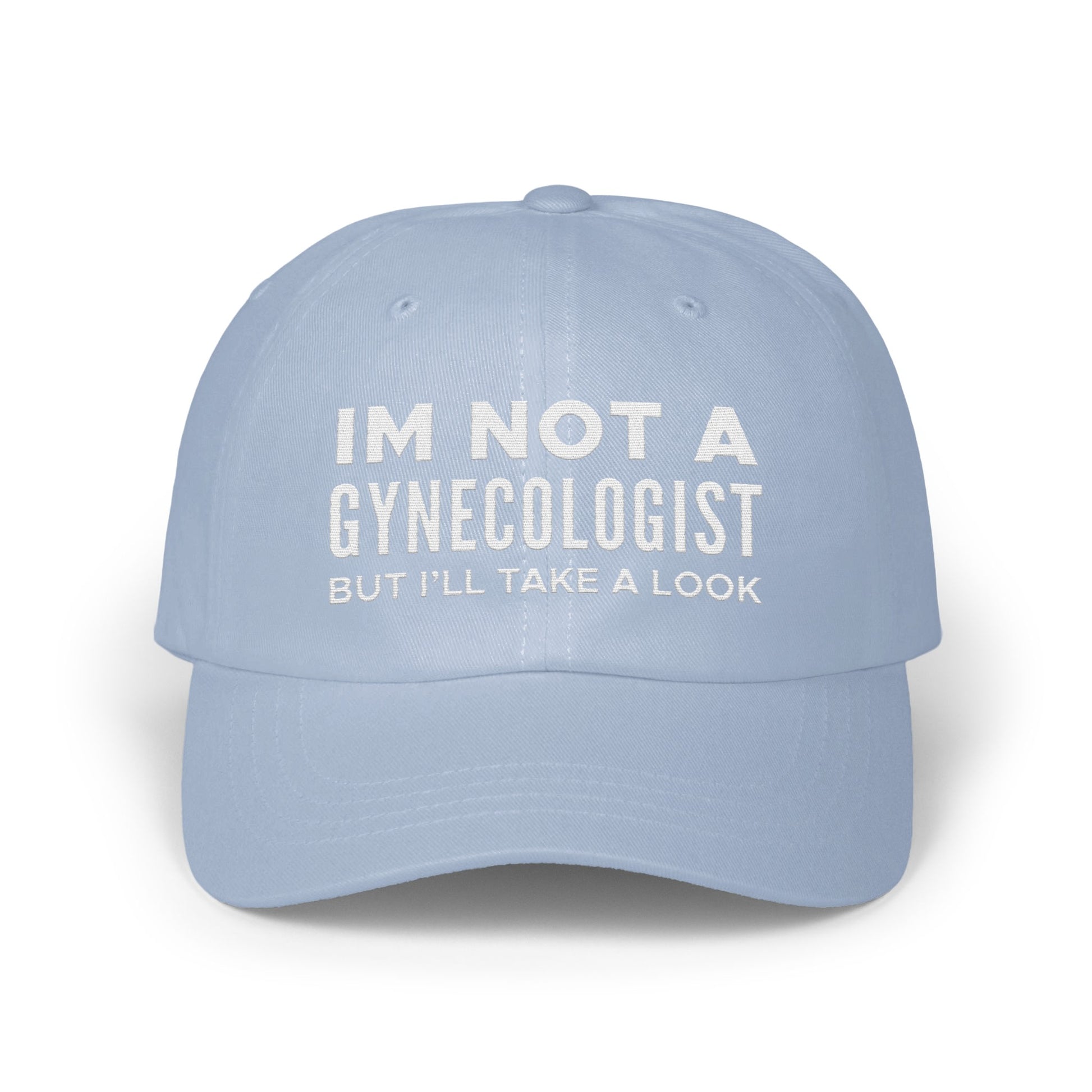 Im Not A Gynecologist But Ill Take A Look Hat product