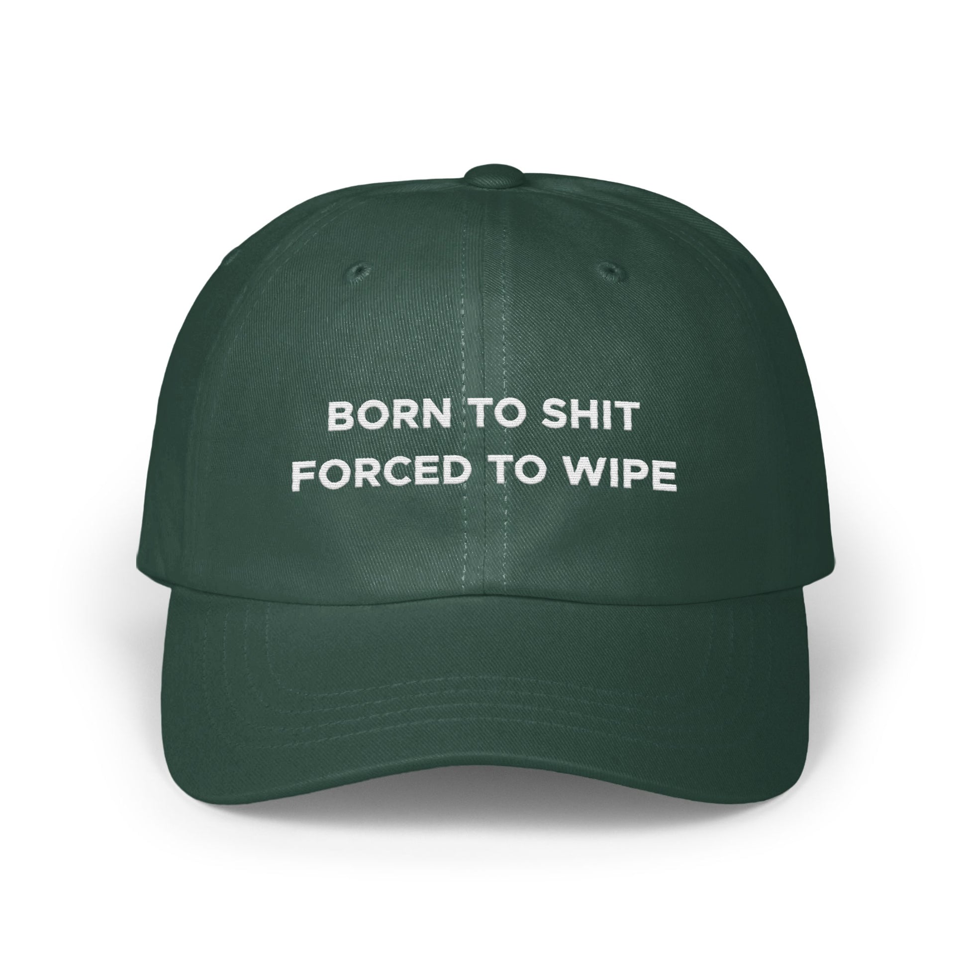 Born To Shit Forced To Wipe Hat product type