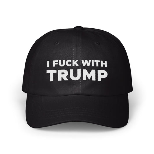 I Fuck With Trump Statement Hat Product