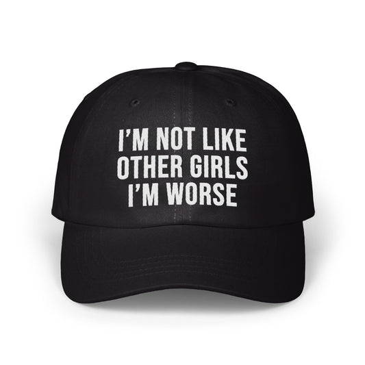 I'm Not Like Other Girls I'm Worse Black Hat product