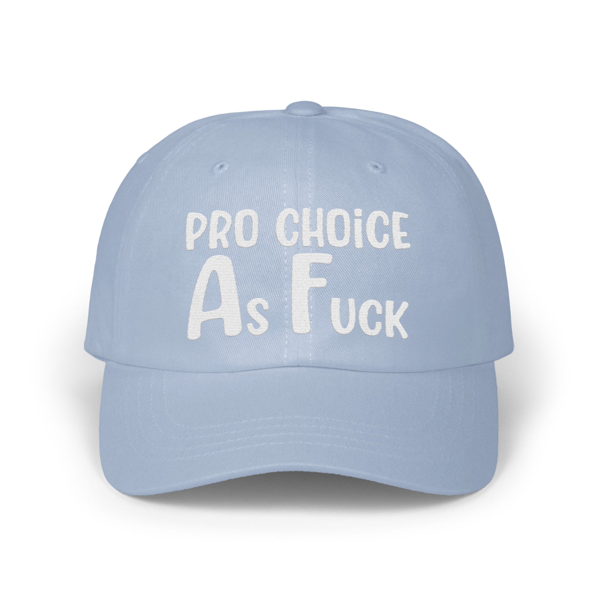 Pro Choice As Fuck Statement Hat product