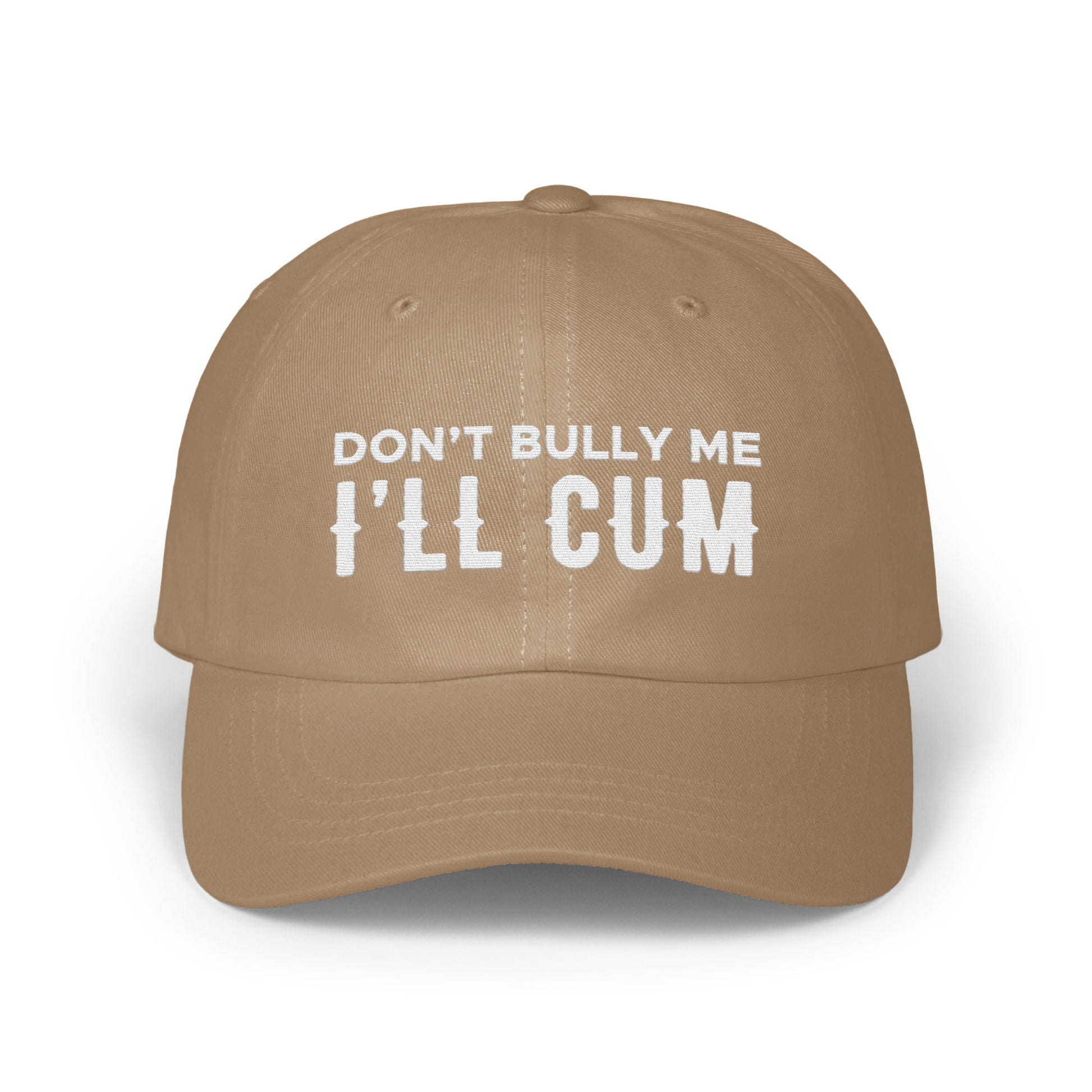 Don't Bully Me I'll Cum Text Printed Hat product