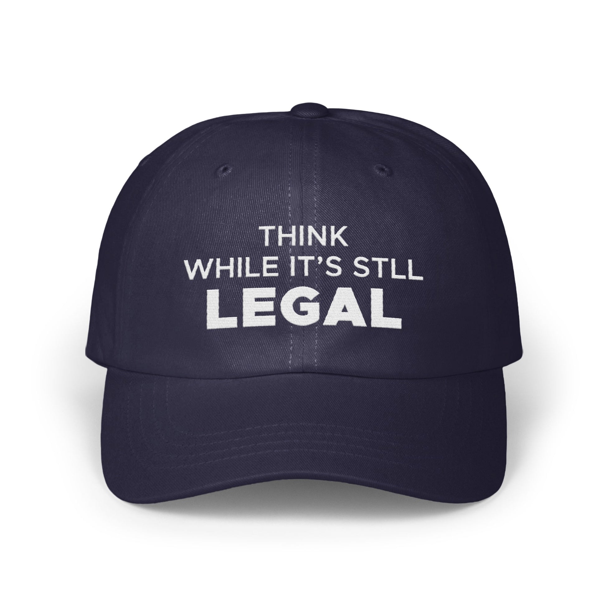 Think While It's Still Legal Cap product
