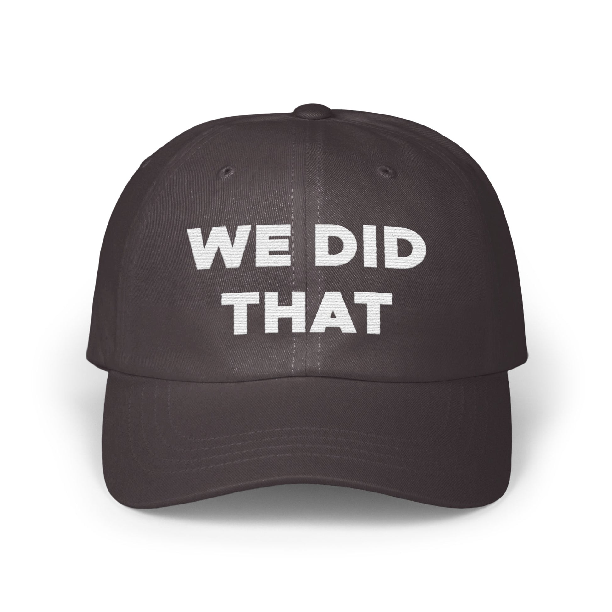 We Did That Statement Hat Embroidered Cap Product